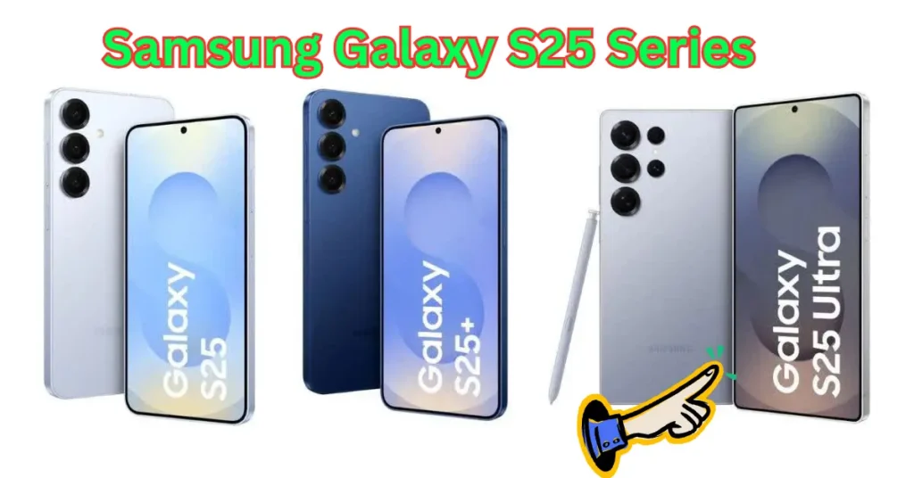 Samsung Galaxy S25 Series