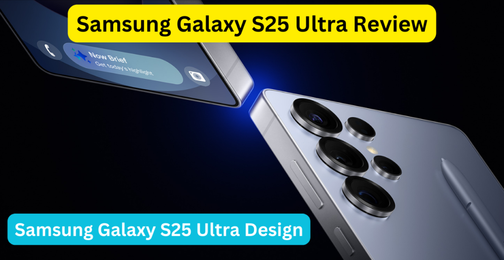 Samsung Galaxy S25 Ultra Review