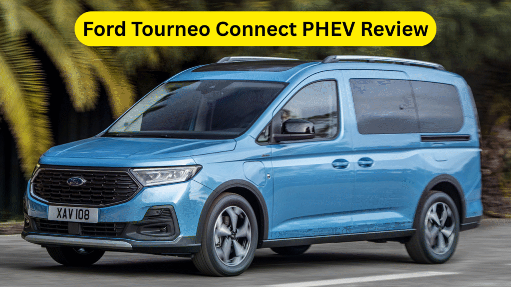 Ford Tourneo Connect PHEV Review